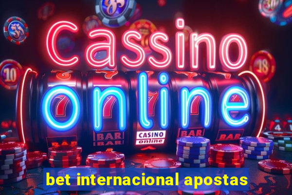 bet internacional apostas